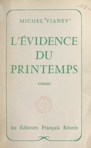 Michel Vianey - L'évidence du printemps.