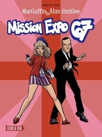 Michel Viau et Ghyslain Duguay - MacGuffin & Alan Smithee  : Mission Expo 67.