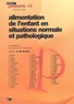 Michel Vidailhet et  Collectif - Alimentation de l'enfant en situations normale et pathologique.