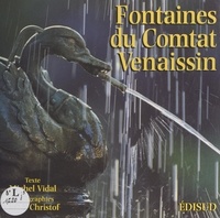 Michel Vidal et Alain Christof - Fontaines du Comtat Venaissin.