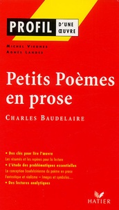 Michel Viegnes et Agnès Landes - Petits Poèmes en prose de Charles Baudelaire (1869).