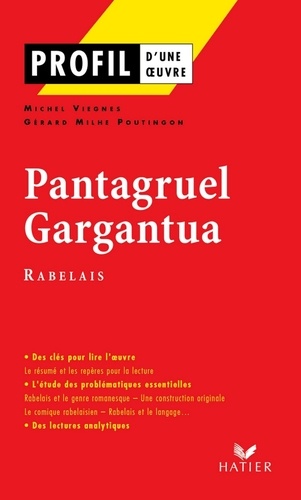 Profil - Rabelais (François) : Pantagruel, Gargantua. analyse littéraire de l'oeuvre