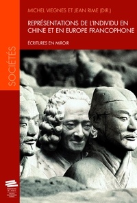 Michel Viegnes et Jean Rime - Représentations de l'individu en Chine et en Europe francophone - Ecritures en miroir.