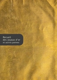 Michel Vieillard-Baron - Recueil des joyaux d'or et autres poèmes.