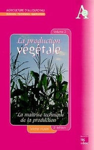 Michel Vilain - Production Vegetale. Tome 2.