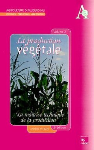 Michel Vilain - Production Vegetale. Tome 2.