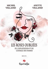Michel Villand et Anette Villand - Les roses oubliées.