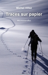 Amazon livres audibles télécharger Traces sur papier  - Micronouvelles par Michel Villaz (French Edition) 9791040513902