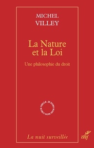 Michel Villey - La Nature et la Loi - Une philosophie du droit.