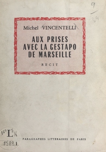Aux prises avec la Gestapo de Marseille