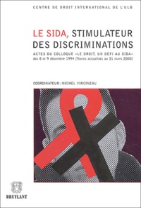 Michel Vincineau et  Collectif - Le Sida, Stimulateur Des Discriminations.
