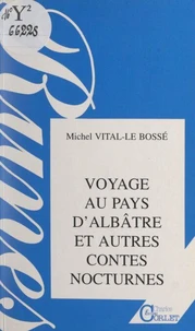 Voyage au pays d'albâtre et autres récits nocturnes