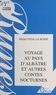 Michel Vital-Le Bossé et Gilles Nadin - Voyage au pays d'albâtre et autres récits nocturnes.