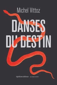 Collections de livres électroniques Kindle Danses du destin (Litterature Francaise) par Michel Vittoz PDF MOBI iBook 9782374911199
