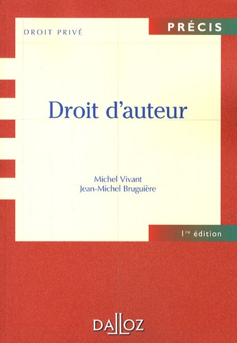 Michel Vivant et Jean-Michel Bruguière - Droit d'auteur.