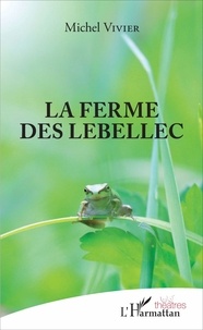 Michel Vivier - La ferme des Lebellec.