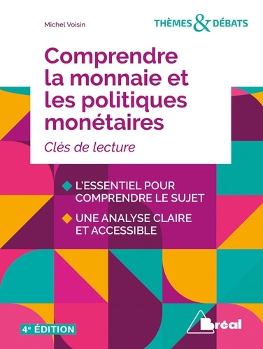 Comprendre la monnaie et les politiques monétaires 4e édition