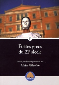 Michel Volkovitch - Poètes grecs du 21e siècle - Volume 5.