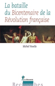 Michel Vovelle - La bataille du bicentenaire de la Révolution française.