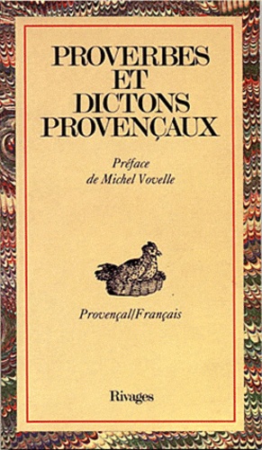 Michel Vovelle - Proverbes et dictons provençaux.