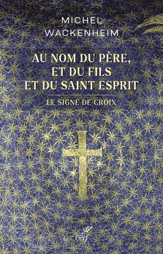 Au nom du Père, et du Fils et du Saint Esprit. Le signe de croix