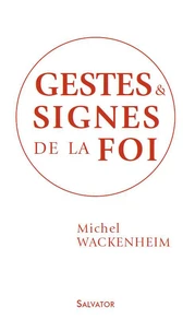 Gestes et signes de la foi
