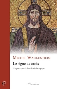 Michel Wackenheim - Le signe de croix.