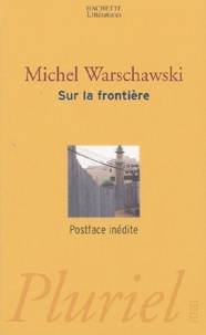 Michel Warschawski - Sur la frontière.