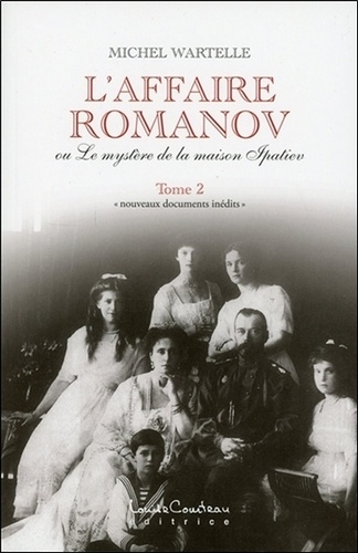 Michel Wartelle - L'affaire Romanov - Tome 2.