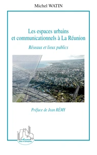 Les espaces urbains et communicationnels à la Réunion