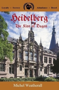 Michel Weatherall - Heidelberg: The Kiss of Dagon - The Symbiot-Series, #8.