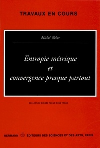 Michel Weber - Entropie métrique et convergence presque partout.