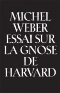 Essai sur la gnose de Harvard