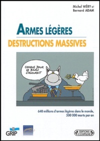 Michel Wéry - Armes légères destructions massives.