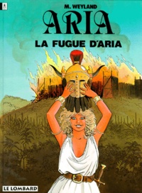 Michel Weyland - Aria Tome 1 : La Fugue D'Aria.
