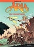 Michel Weyland - Aria Tome 11 : Les Indomptables.