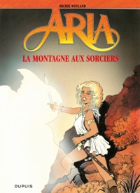 Michel Weyland - Aria Tome 2 : La Montagne aux sorciers.