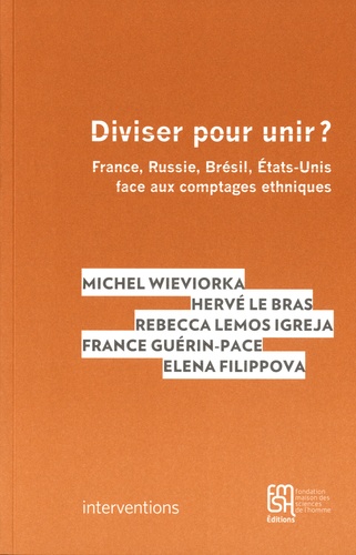 Diviser pour unir ?. France, Russie, Brésil, Etats-Unis face aux comptages ethniques