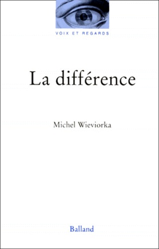 Michel Wieviorka - La Difference.