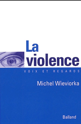 Michel Wieviorka - La violence.