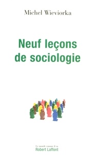 Michel Wieviorka - Neuf leçons de sociologie.
