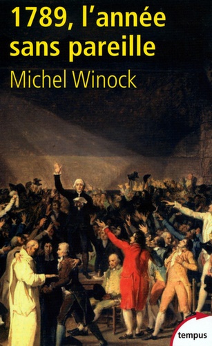 Michel Winock - 1789, l'année sans pareille.