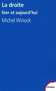 Michel Winock - La droite, hier et aujourd'hui.