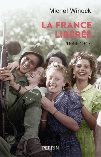 La France libérée. 1944-1947