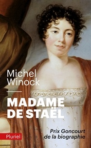 Michel Winock - Madame de Staël.
