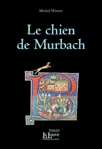 Michel Winter - Le chien de Murbach.