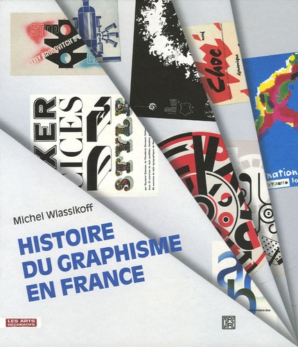 Michel Wlassikoff - Histoire du graphisme en France.