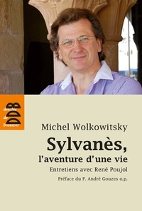 Michel Wolkowitsky - Sylvanès, l'aventure d'une vie.
