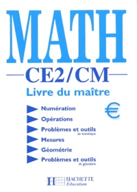 Michel Worobel et Françoise Godinat - Math CE2/CM. - Livre du maître.