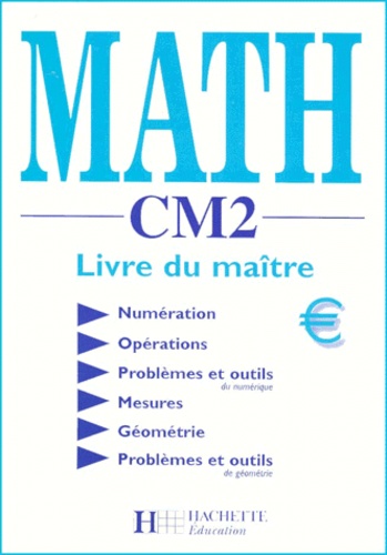 Michel Worobel et Françoise Godinat - Math CM2. - Livre du maître.
